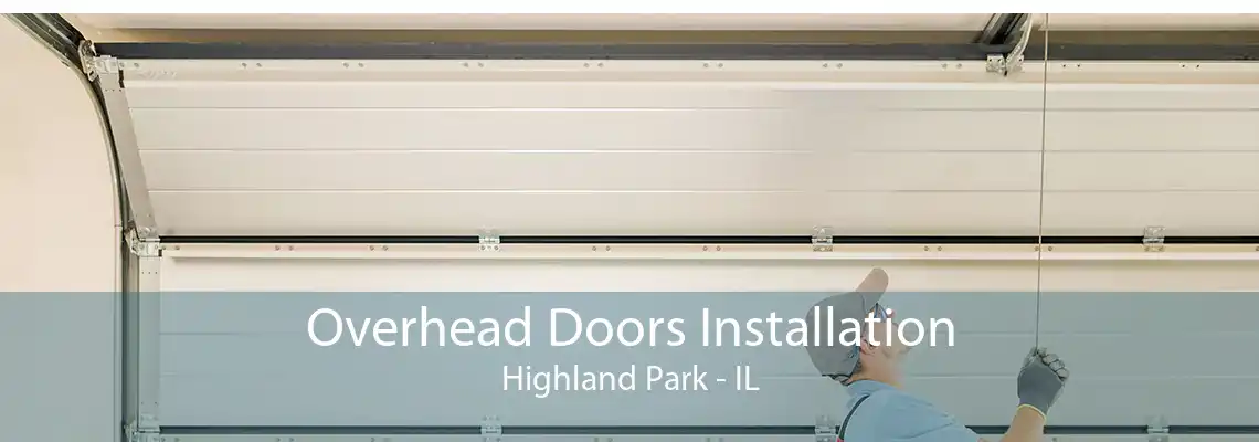 Overhead Doors Installation Highland Park - IL